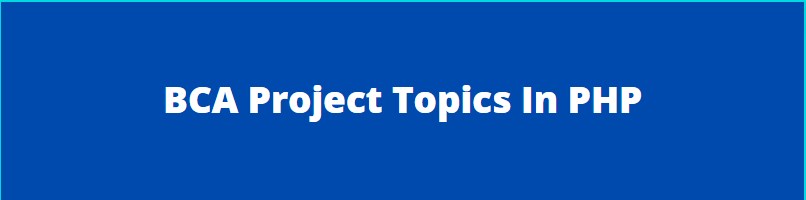 bca-project-topics-in-php-web-digital-web