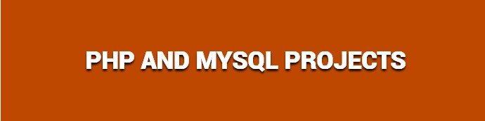 PHP and MySQL Projects