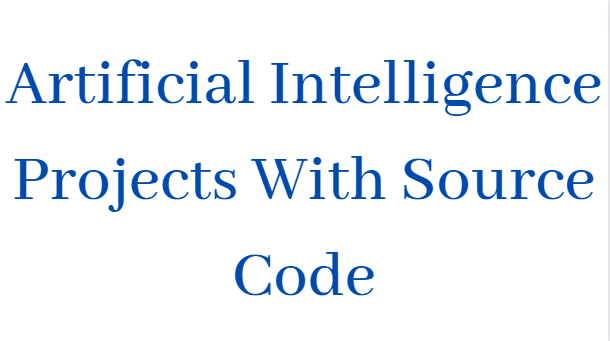 artificial intelligence projects with source code
