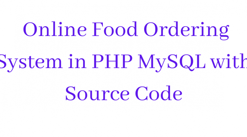 Online Food Ordering System in PHP MySQL with Source Code