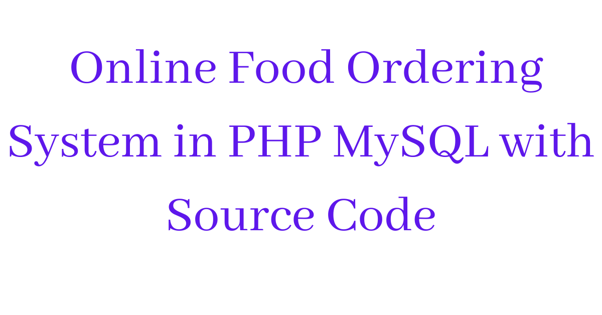 Simple Food Ordering System Php Source Code Web Digital Web