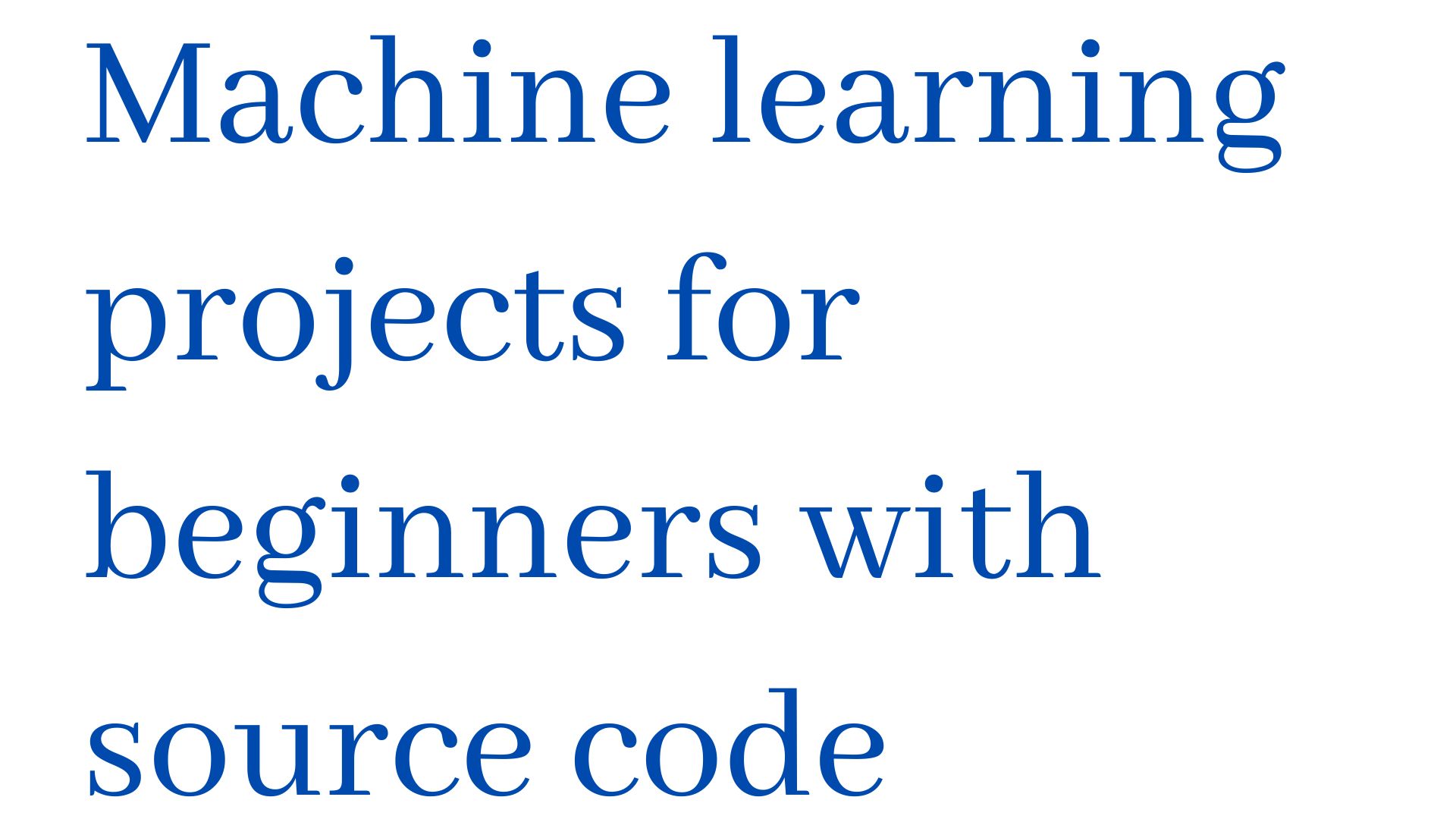 machine-learning-projects-for-beginners-with-source-code-web-digital-web