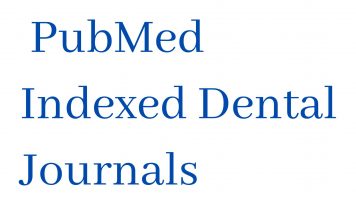  PubMed Indexed Dental Journals 