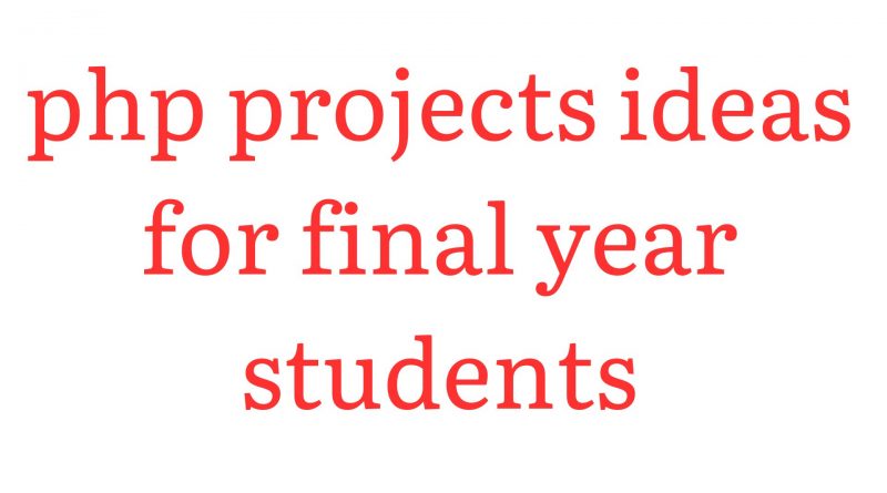php projects ideas for final year students